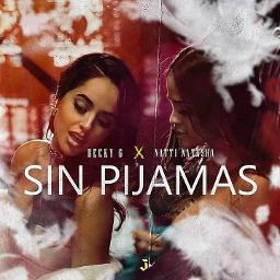 Sin Pijama - Song Lyrics and by Becky G & Natti Natasha by JPV_HQ on Smule Social Singing