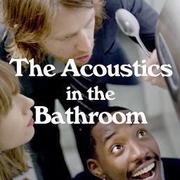 The Acoustics in the Bathroom
