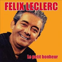 Le Petit Bonheur Song Lyrics And Music By Felix Leclerc Arranged By