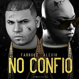 No Confio En Nadie👑💜 - Song Lyrics And Music By FARRUKO FT ALEXIO ...