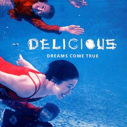 It's So Delicious - Song Lyrics and Music by Dreams Come True