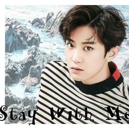 Chanyeol me stay lyrics with STAY WITH