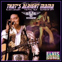 That S Alright Mamma 77 Song Lyrics And Music By Elvis Presley Live Arranged By Elvissung On Smule Social Singing App