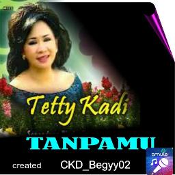 tanpamu tetty kadi mp3 download