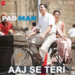 aaj se teri Song Lyrics and Music by Padman arranged by shas shi on aaj se teri Song Lyrics and Music by Padman arranged by shas shi on