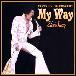 MY WAY - Elvis In Concert