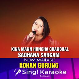 Kina Mann Huncha Chanchal Song Lyrics and Music by Sadhana