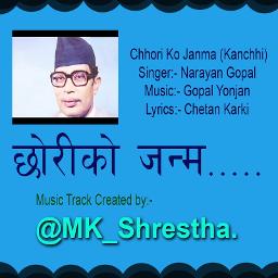 Chhoriko Janma Haareko Karma @MK_Shrestha - Song Lyrics and Music by ...