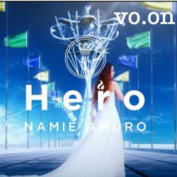 Hero Song Lyrics And Music By Amuro Namie Arranged By Hikaripannna On Smule Social Singing App