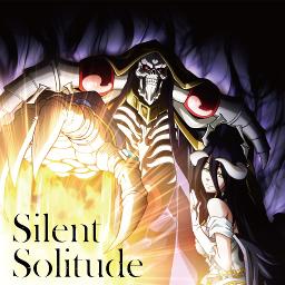 Silent Solitude Full Overlord S3 Ed Song Lyrics And Music By Oxt アニメ オーバーロードiii Ed Arranged By Via Keiji On Smule Social Singing App