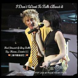I Don't Want To Talk About It (from One Night Only! Rod Stewart Live at  Royal Albert Hall) 