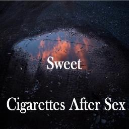 Sweet Song Lyrics And Music By Cigarettes After Sex Arranged By TheBat On Smule Social