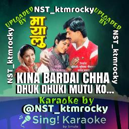 Kina Bardai Chha Dhuk Dhuki NST ktmrocky Song Lyrics and Music