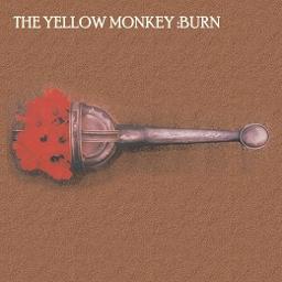 ⛄ BURN - Song Lyrics and Music by THE YELLOW MONKEY arranged by