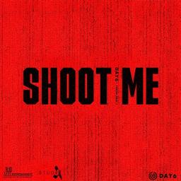 SHOOT ME [THAI VER.] - Song Lyrics and Music by DAY6 (thai lyrics by ...