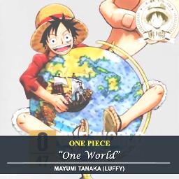One Piece One World Lyrics And Music By Mayumi Tanaka Monkey D Luffy Arranged By Saya01