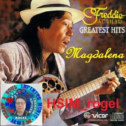 Magdalena - Song Lyrics and Music by Freddie Aguilar arranged by HSIM ...