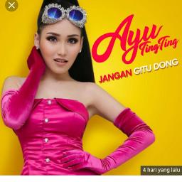 Jangan Gitu Dong - Song Lyrics And Music By Ayu Ting Ting Arranged By ...