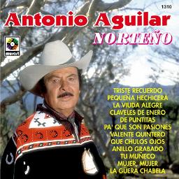 Sing Antonio Aguilar - Norteño - Triste Recuerdo - Tristes Recuerdos ...