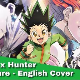 Hunter X Hunter Departure English Lyrics Song Lyrics And Music By Ashleythefighter Arranged By Ashleythefighter On Smule Social Singing App