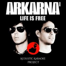 Life Is Free Song Lyrics and Music by Arkarna arranged by EmyrHarsa Life Is Free Song Lyrics and Music by Arkarna arranged by EmyrHarsa