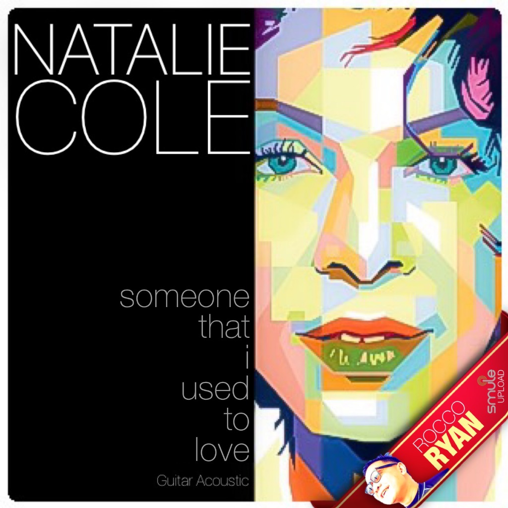 someone-that-i-used-to-love-song-lyrics-and-music-by-natalie-cole