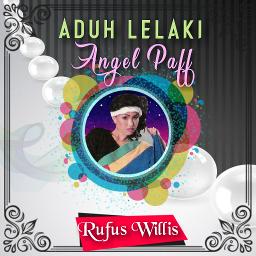 Aduh Lelaki Song Lyrics and Music by Angel Paff arranged by Aduh Lelaki Song Lyrics and Music by Angel Paff arranged by