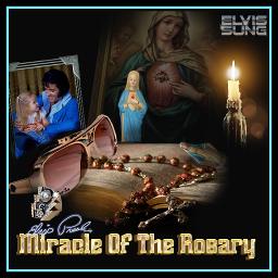 Miracle Of The Rosary, The - Song Lyrics and Music by Elvis Presley  arranged by ElvisSung on Smule Social Singing app