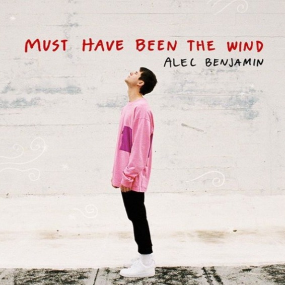 must-have-been-the-wind-song-lyrics-and-music-by-alec-benjamin