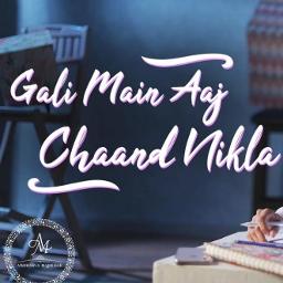 Gali Mein Aaj Chand Nikla Cover Song Lyrics and Music by Aishwarya