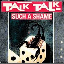 such a shame talk talk song lyrics