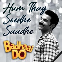 Hum Thay Seedhe Saadhe (HQ) | Badhaai Do