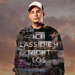 Ich Lass Dich Nicht Los - Song Lyrics And Music By Pietro Lombardi ...