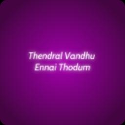 Thendral Vanthu - Thendral Vandhu Ennai Thodum