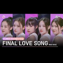 FINAL LOVE SONG with ROSÉ