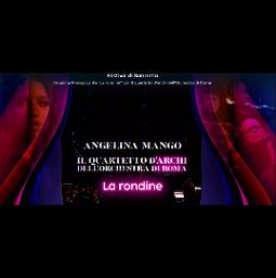 La Rondine Angelina Mango Quartetto d'Archi