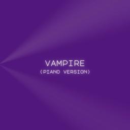 Vampire - Piano Version, Lower Key