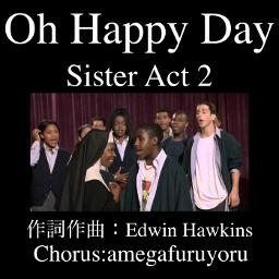 Oh Happy Day (Chorus有)