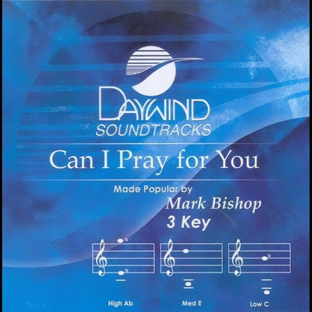 Can I Pray For You Song Lyrics And Music By Mark Bishop Arranged By 
