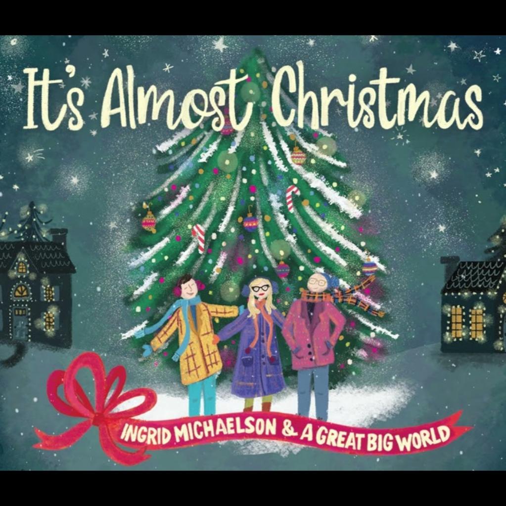 It's Almost Christmas Song Lyrics and Music by Ingrid Michaelson, A Great Big World arranged