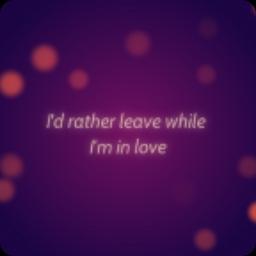 ♥️ I'd Rather Leave While I'm In Love ♥️ @tjr