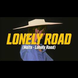 Lonely Road - Song Lyrics and Music by Naits arranged by cxylaxc on ...