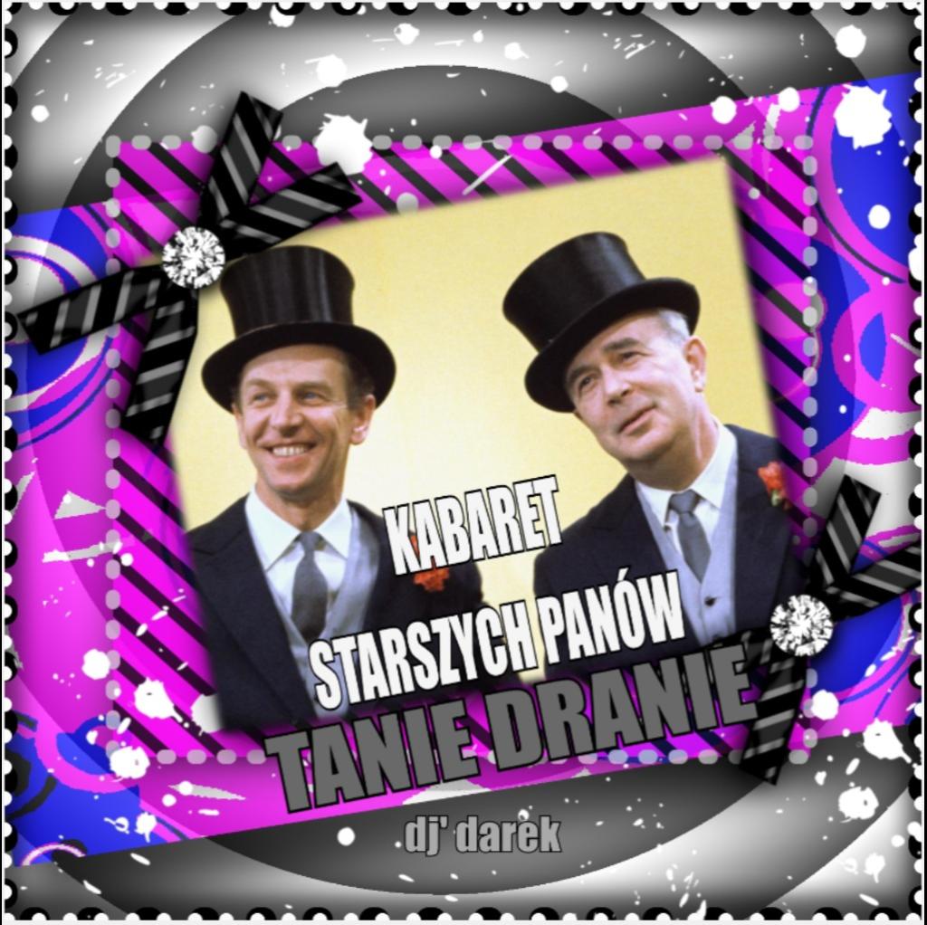 Tanie Dranie - Song Lyrics And Music By Kabaret Starszych Panów ...