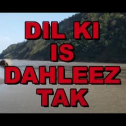 Dil Ki Is Dehleez Tak