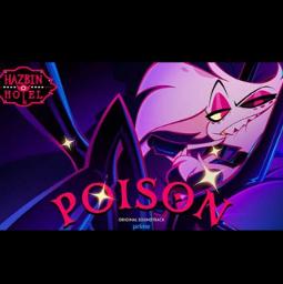 Poison- Hazbin Hotel (Higher Key) - Song Lyrics and Music by Blake ...