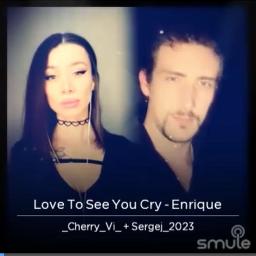 Love To See You Cry - Enrique