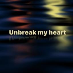 Un-Break My Heart - UnBreak My Heart DUET