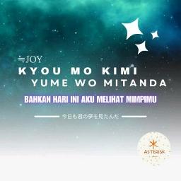 Kyou mo Kimi no Yume wo Mitanda (Indo ver.)