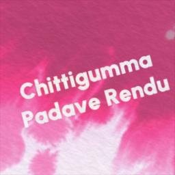 Chitti  Gumma Padave - Tholimuddu